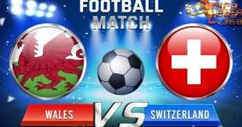 ทีเด็ดบอล เวลส์ Vs สวิตเซอร์แลนด์ – 12 มิถุนายน 2564